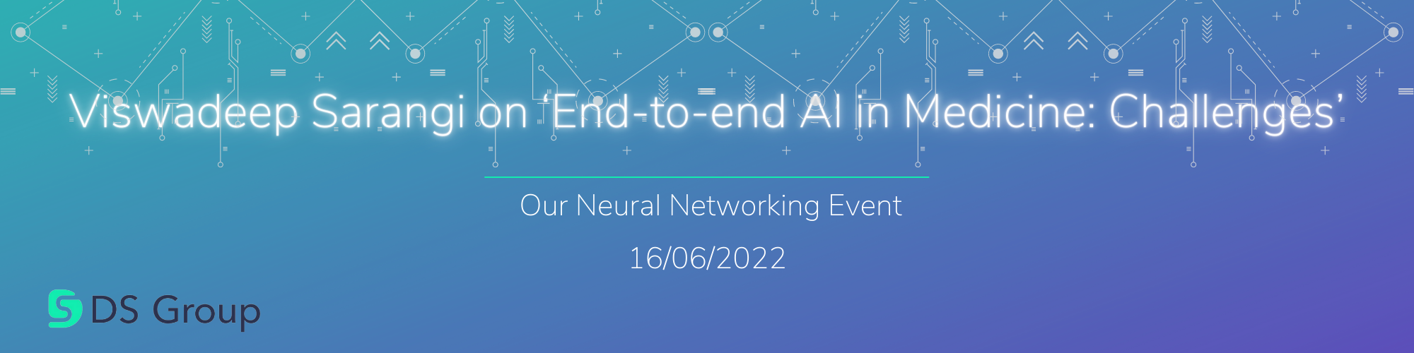 Viswadeep Sarangi on ‘End-to-end AI in Medicine: Challenges’ – Our Neural Networking Event